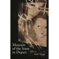 Museum of the Soon to Depart