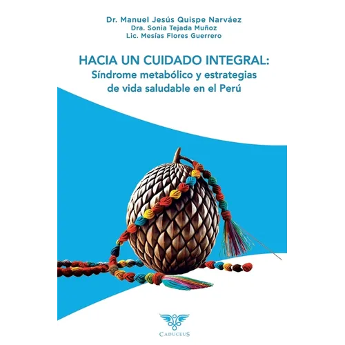 Hacia un cuidado integral: Síndrome metabólico y estrategias de vida saludable en el Perú