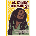 El Codigo Bob Marley