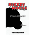Mickey Mouse Steamboat Willy: The Novel
