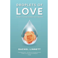Droplets of Love: The Art of Loving Yourself into Freedom