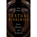 Textual Rivalries: Jesus, Midrash, and Kabbalah