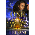 One Minute I Hate You 3: A Hood Love Story: Finale