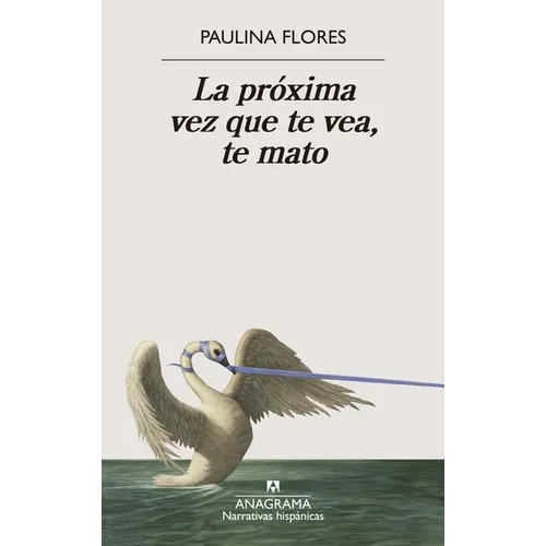 Próxima Vez Que Te Vea, Te Mato, La