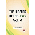 The Legends Of The Jews Vol. 4
