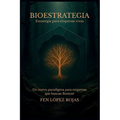 Bioestrategia: Estrategia para empresas vivas
