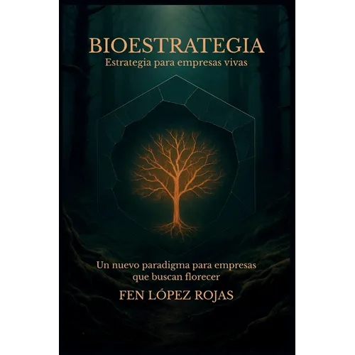 Bioestrategia: Estrategia para empresas vivas