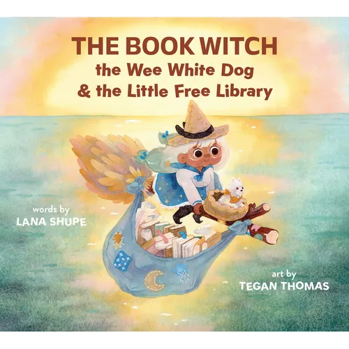 The Book Witch, the Wee White Dog, and the Little Free Library