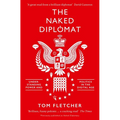 The Naked Diplomat: Understanding Power and Politics in the Digital Age