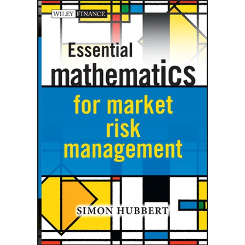 Essential Mathematics for Market Risk Management