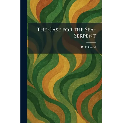 The Case for the Sea-Serpent