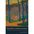 The Ethics of Discernment: Lonergan's Foundations for Ethics