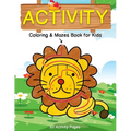 Activity Coloring & Mazes Book for Kids: 60 Animals Activity Pages Brain Games Puzzles Book (Sloth, Chicken, Lion and More) for Kids Ages 3-5, 4-8
