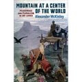 Mountain at a Center of the World: Pilgrimage and Pluralism in Sri Lanka