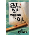 Cut from the Will and Willing to Kill