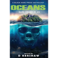Oceans: A Dark Microfiction Anthology