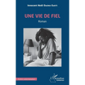 Une vie de fiel