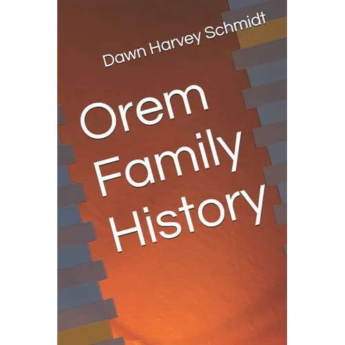 Orem Family History
