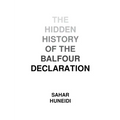 The Hidden History of the Balfour Declaration