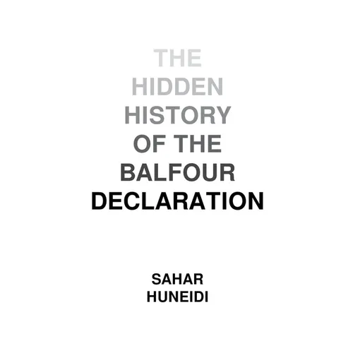 The Hidden History of the Balfour Declaration