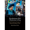 Revolutionary Shi'i Modernism in Iraq