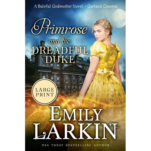 Primrose and the Dreadful Duke: A Baleful Godmother Novel
