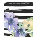 What My Family Should Know: *Will Planning Workbook* Incase of Emergency DNR, Estate Info, Assets Overview, Funeral Plan, Final Wishes, 8.5X11