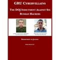 GRU Cybervillains: The DOJ Indictment Against Six Russian Hackers