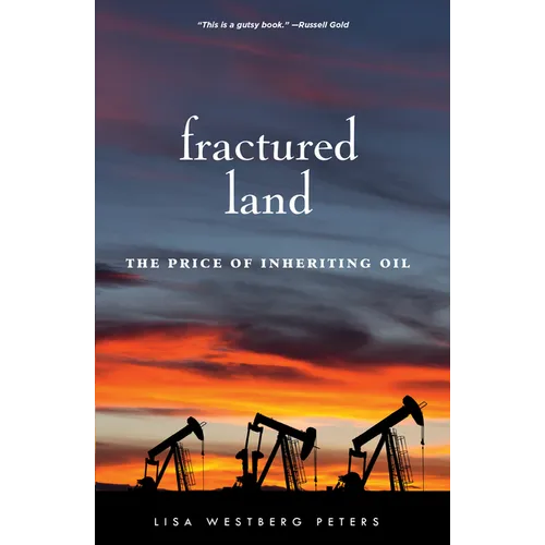Fractured Land: The Price of Inheriting Oil