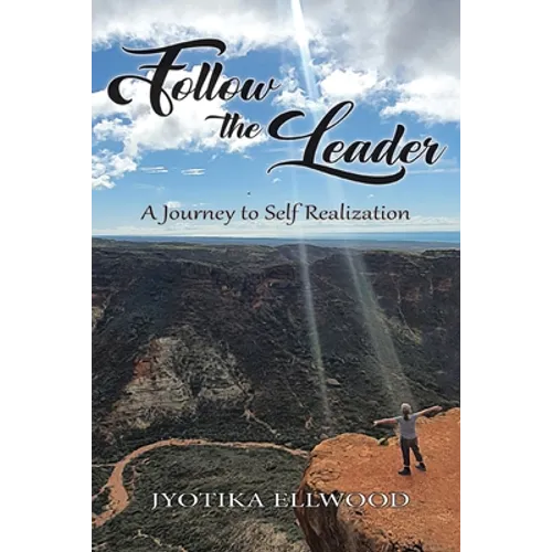 Follow the Leader: A Journey to Self Realization