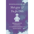 Investigation of the Shô-gyu and Yu-Ju Oils Produced in Formosa