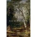 What the Trees Remember