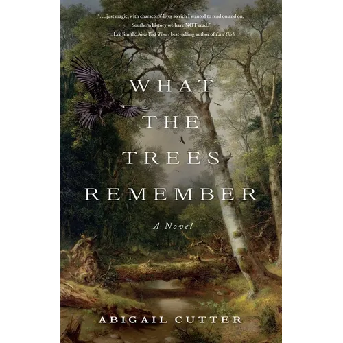 What the Trees Remember