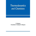 Thermodynamics and chemistry. A non-mathematical treatise for chemists and students of chemistry
