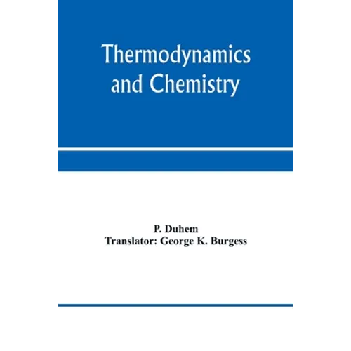 Thermodynamics and chemistry. A non-mathematical treatise for chemists and students of chemistry