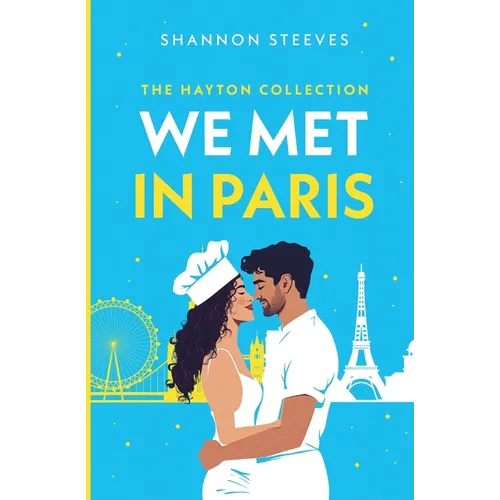 We Met in Paris: A Hidden Identity Romance (The Hayton Collection Book 1)