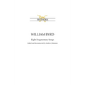 William Byrd: Eight Fragmentary Songs: from Edward Paston's Lute-Book GB-Lbl Add. MS 31992 edited and reconstructed by Andrew Johnstone