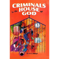 Criminals in the House of God