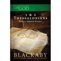 1 and 2 Thessalonians: A Blackaby Bible Study Series
