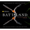 Bat Island: A Rare Journey Into the Hidden World of Tropical Bats