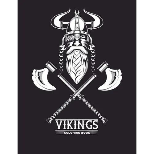 Vikings coloring book: A relaxation coloring book for adults vikings enthusiasts