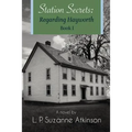 Station Secrets: Regarding Hayworth Book I