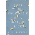 They Write Your Name on a Grain of Rice: On Cancer, Love, and Living Even So