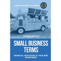Small Business Terms - Financial Education Is Your Best Investment