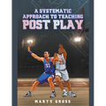 A Systematic Approach to Teaching Post Play