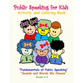 Public Speaking for Kids Activity and Coloring Book for Kids in Grades K-5: Fundamentals of Public Speaking, Sounds and Words We Choose