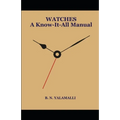WATCHES - A Know-it-all Manual