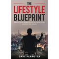 The Lifestyle Blueprint: How to Talk to Women, Build Your Social Circle, and Grow Your Wealth