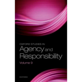 Oxford Studies in Agency and Responsibility: Volume 9