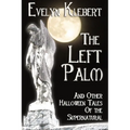 The Left Palm: And Other Halloween Tales of the Supernatural